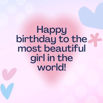 Happy Birthday to the Most Beautiful Girl in the World Happy Birthday For Girlfriend, Happy Birthday Girlfriend, Birthday Wishes Girl, Romantic Birthday Wishes, Birthday Wishes For Girlfriend, Birthday Girl Quotes, Iphone Wallpaper For Guys, Romantic Birthday, To Express Your Feelings