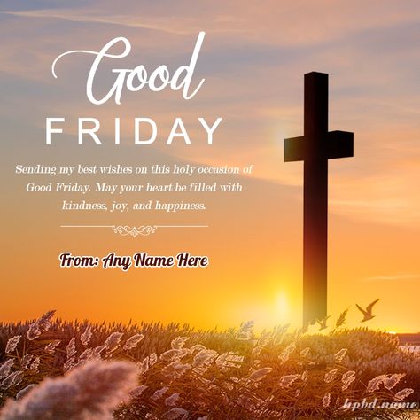 Customize Your Own Good Friday Greeting Card 2022 Good Friday Greetings, Happy Good Friday Wishes, Good Friday Images, Holy Friday, Happy Good Friday, Friday Wishes, Happy Mothers Day Images, Mothers Day Images, Its Friday Quotes