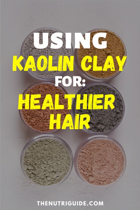 Learn about the benefits of clay for hair- improve the health of your hair naturally- How to use kaolin clay- Perfect for hair masks #kaolinclay #haircare #bentonite #benefits Kaolin Clay Recipes, Kaolin Clay Hair Mask, Kaolin Clay Mask Recipe, Kaolin Clay Benefits, Bentonite Clay Hair, Superfood Benefits, Clay Mask Recipe, Clay Hair Mask, Kaolin Clay Mask