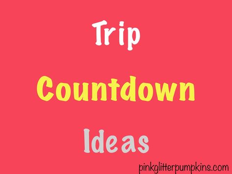 Trip Countdown Ideas Count Down Ideas, Countdown Ideas, Trip Countdown, Disney Vacation Countdown, Countdown Calendar Printable, Vacation Countdown, Holiday Countdown, Day Countdown, Glitter Pumpkins