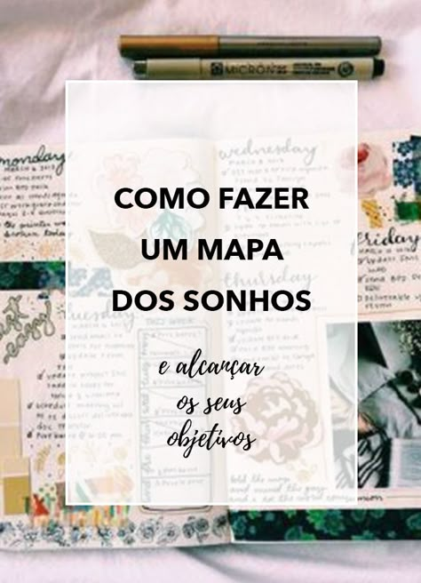 Aprenda como fazer um mapa dos sonhos e conseguir tudo o que você deseja. Self Help Skills, Life Management, Dream Book, Blog Instagram, Planner Bullet Journal, Dream Board, Journal Planner, Finance Tips, Self Development