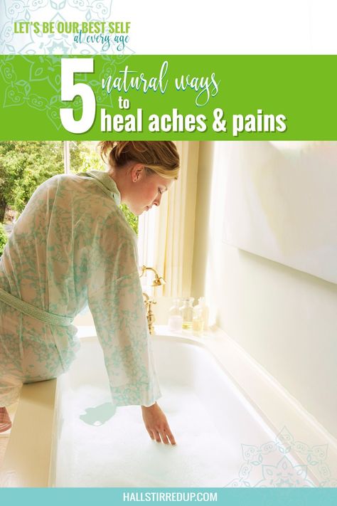 Let's be our best self - at every age! Read on for 5 natural ways to heal those aches and pains! Natural Remedy For Body Aches, Aching Body Remedies, Body Aches And Chills Natural Remedies, Natural Remedies For Body Aches, Body Aches And Pains Remedies, Chills And Body Aches Remedy, Muscle Aches Remedies, Body Aches And Pains, Remedies For Body Aches