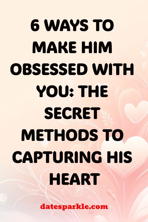 Discover the ultimate guide on how to make him obsessed with you! From flirting tips to date night ideas, we've got you covered with 6 fun and effective ways to win his heart. Whether it's through small gestures or memorable conversations, these techniques will have him thinking about you non-stop. Get ready to ignite that spark and create a connection that he won't be able to resist. Try out these tricks today and watch as he becomes completely infatuated with you! How To Not Think About Him, How To Make Him Obsessed, How To Get Him Obsessed With You, How To Make Him Obsessed With You, Make Him Obsessed, Flirting Tips, Thinking About U, Small Gestures, Five Love Languages