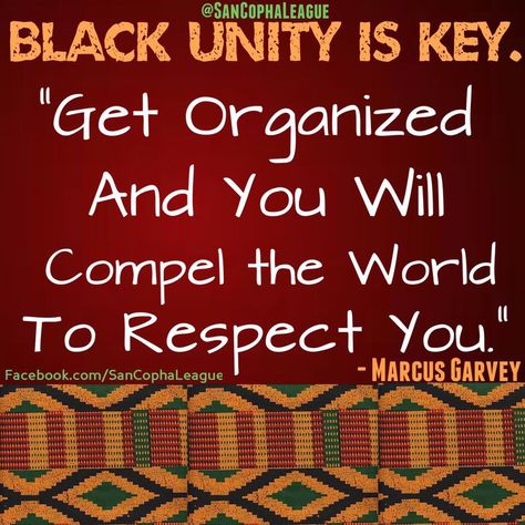 Black Unity is Key. "Get Organized and you will Compel the World to Respect you" - Marcus Garvey Marcus Garvey Quotes, Quotes Knowledge, Black Unity, Black Empowerment, Marcus Garvey, Black Consciousness, History Quotes, Black Knowledge, Positive Images