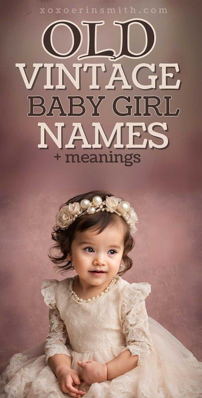 28 Vintage Hollywood Inspired Baby girl Names — xoxoerinsmith.com Old Names Vintage Girl, Vintage Names Girl, 1950s Names, Vintage Girl Names, Old Fashion Girl Names, Sweet Girl Names, Vintage Old Hollywood, Girls Names Vintage