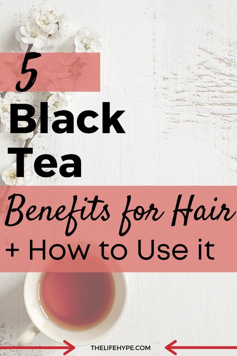 We'll tell you some black tea benefits for hair and how you can make a black tea hair rinse for yourself to deal with your hair issues. Black Tea For Hair Growth, Black Tea Hair Dye, Dye Hair With Tea, Black Tea For Hair, Black Tea Hair Rinse, Hair Rinse Diy, Black Tea Benefits, Tea Hair Rinse, Herbal Hair Rinse