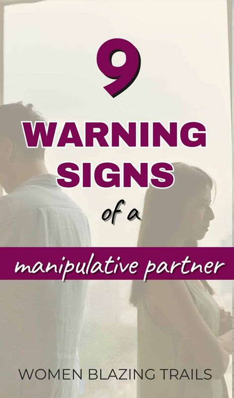 9 Warning Signs of a Manipulative Relationship Signs Of Manipulative Partner, Leave Relationship, Manipulative Relationship, Manipulative Women, Time Management Techniques, Toxic Parents, Women Inspiration, Feeling Inadequate, Midlife Women