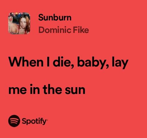 Sunburn Dominic Fike Aesthetic, Dominic Fike Song Lyrics, Dominic Fike Sunburn Aesthetic, Dominic Fike Lyrics Wallpaper, Sunburn Dominic Fike Wallpaper, Sunburn Wallpaper, Dominic Fike Quotes, Sunburn Dominic Fike, Dominic Fike Lyrics