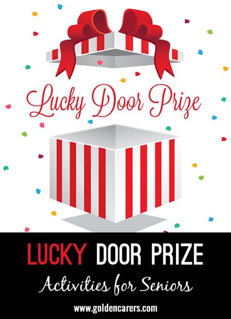 Lucky Door Prize - With a Twist: Lucky Door Prize (with a twist). This adaptation is suitable for Residential Care facilities, as always rejig and make it suitable to your own needs. Door Prizes For Christmas Party, Door Prize Games, Activity Ideas For Seniors, Ideas For Seniors, Nursing Home Activities, Alzheimers Activities, Door Prizes, Senior Activities, Rotary Club