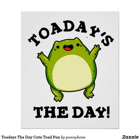 Toadays The Day Cute Toad Pun Poster Library Puns, Toad Cartoon, Kid Puns, Frog Quotes, Pun Cards, Cute Puns, Pun Card, Cute Birthday Cards, Card Sayings