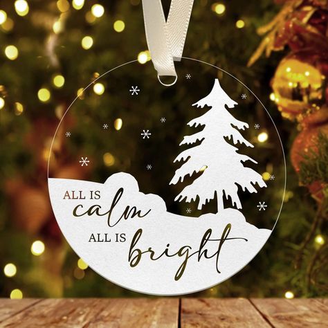 Christmas Ornaments Acrylic, Ornaments Acrylic, Vinyl Ornaments, Cricut Ornaments, Christmas Orniments, All Is Bright, Cricut Christmas Ideas, All Is Calm, Idee Cricut