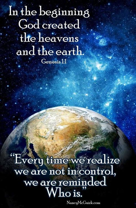 GENESIS - 1:1    ........................Every time we realize we are not in control,  we are reminded  WHO IS. Genesis 1:1, God Created The World, In The Beginning God Created, In The Beginning God, Book Of Genesis, Genesis 1, Thy Word, Awesome God, Hebrew Words