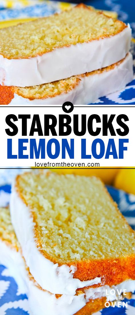 Lemon Loaf Bread, Loaf Bread Recipe, Lemon Bread Recipes, Starbucks Lemon Loaf, Lemon Loaf Recipe, Starbucks Lemon, Starbucks Cake, Love From The Oven, Lemon Loaf Cake