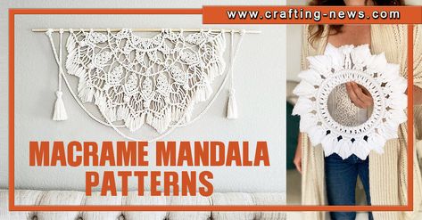 Macrame Archives - Crafting News Diy Macrame Mandala, Macrame Mandala Diy Free Pattern, Round Macrame Wall Hanging Diy Tutorial, Macrame Mandala Pattern, Round Macrame Wall Hanging Diy, Macrame Patterns Tutorials Wall Hangings, Macrame Projects Free Pattern, Macrame Diy Patterns, Macrame Mandala Tutorial