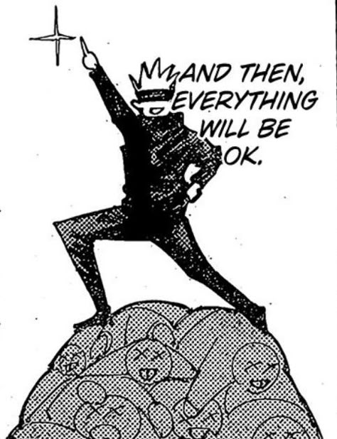 Manga character Satoru Gojo lunges upon a mound of defeated curses with one hand on his hip and the other pointing at a star. Text to the right hand side of him reads "and then, everything will be ok." From Jujutsu Kaisen chapter 212 (English) Jjk Low Quality, Shibuya Incident, Anime 2023, Domain Expansion, Fandom Quotes, Anime Scenes, Manga Quotes, Ju Jitsu, Dessin Adorable