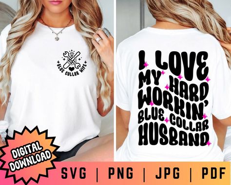 Blue Collar Wife Svg Blue Collar Life Svg Blue Collar - Etsy Blue Collar Wife, Wife Svg, Trending Svg, Hard To Love, Graphic Design Software, Digital Svg, Making Shirts, Love Blue, Software Design