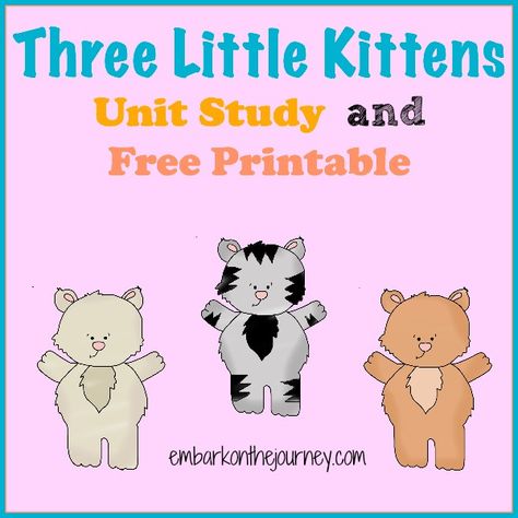 Three Little Kittens Printable and Unit Study Three Little Kittens Activities, 3 Little Kittens Preschool Activities, Magnet Stories Free Printables, 3 Little Kittens Nursery Rhyme, Three Little Kittens Lost Their Mittens, Rhyming Preschool, Nursery Rhymes Preschool, Free Educational Printables, Homeschool Field Trips