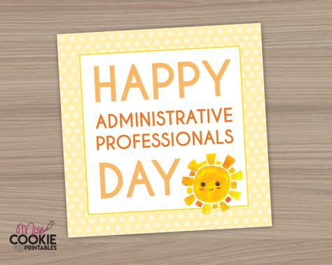 Admin Professionals Day, Orthodontist Office, Cookie Printable, Administrative Professionals Day, Admin Day, Sunshine Committee, Administrative Professional Day, Square Cookies, Tech Week