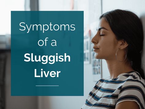 Symptoms of a Sluggish Liver and Its Impact on Thyroid Diet Sluggish Liver Symptoms, Liver Issues Symptoms, Sluggish Liver, Liver Issues, Liver Support, Different Signs, Detox Program, Liver Detox, Body Organs