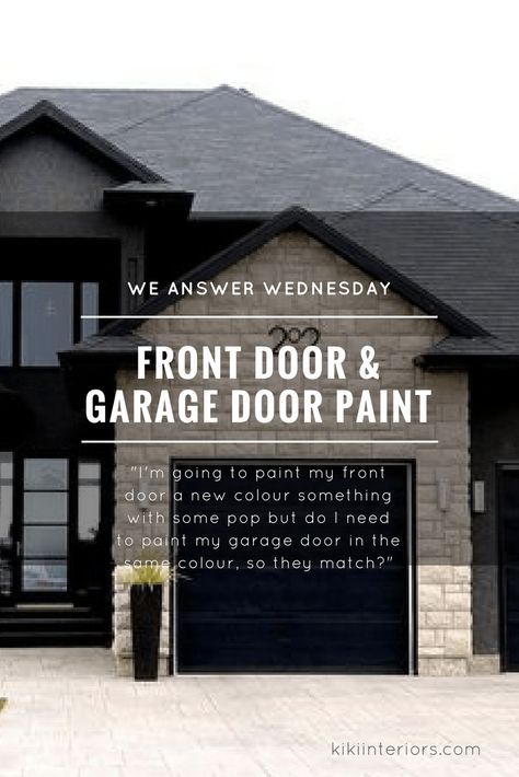 We Answer Wednesday - Matching Front Door and Garage Door Garage Door And Front Door Match, Paint My Front Door, Dark Grey Front Door, Brown Garage Door, Industrial Garage Door, Black Entry Doors, Unique Garage Doors, Exterior Garage Door, Black Garage Doors