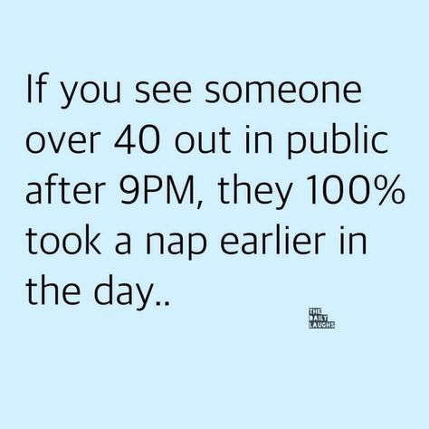 Absolutely!! If I don't take a nap, there's no way I'm out and about at this time. Mid Life Crisis Quotes, Life Crisis Quotes, Midlife Crisis Women, Women Quotes Funny, Crisis Quotes, Midlife Crisis Quotes, Getting Older Humor, Aging Humor, Funny Women Quotes