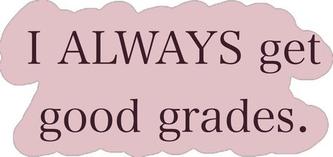 I always get good grades I Always Get Good Grades, Grades Quotes, Get Good Grades, Career Vision Board, 2025 Vision, Good Grades, Mood Board, Vision Board, Affirmations