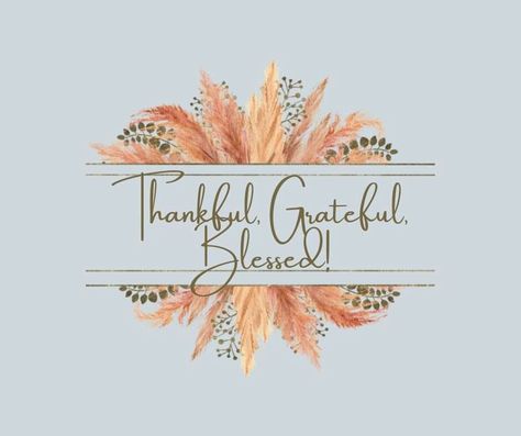 Greatful Thankful Blessed Wallpaper, Thankful Grateful Blessed Wallpaper, Thankful Aesthetic, Grateful Images, Grateful Thankful Blessed Quotes, Blessed Quotes Thankful, Facebook Cover Photos Inspirational, Blessed Wallpaper, Fall Blessings