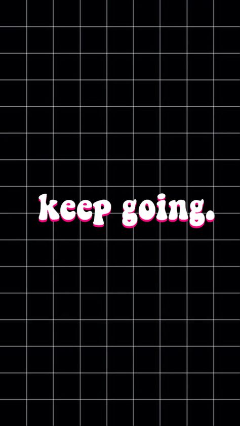 Keep Going Wallpaper, Vision Bored, Go Wallpaper, Words Wallpaper, Tablet Wallpaper, Wallpaper Black, Black Square, Wallpaper Ideas, Easy Going