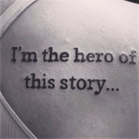 34th Birthday tattoo 11-15-13 "I'm the hero of this story" lots of meaning to me! I’m The Hero Of This Story Tattoo, I Am The Hero Of This Story Tattoo, Hero Tattoo, Story Tattoo, Birthday Tattoo, 34th Birthday, Cover Up Tattoos, Cute Cartoon Wallpapers, Cartoon Wallpaper