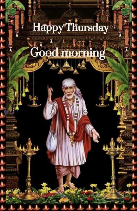 Sai Nath, Good Morning Thursday, Ram Image, Ram Ji, Good Morning Beautiful Gif, Baba Image, Om Sai Ram, Sai Ram, Morning Beautiful