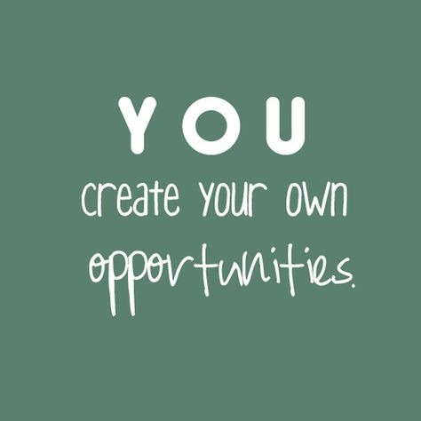 You create your own opportunities  ~  #opportunities #success #quote #taolife Opportunity Quotes, Best Success Quotes, Success Academy, Penn Station, Haruki Murakami, Boot Camp, Fitness Motivation Quotes, E Card, Best Self