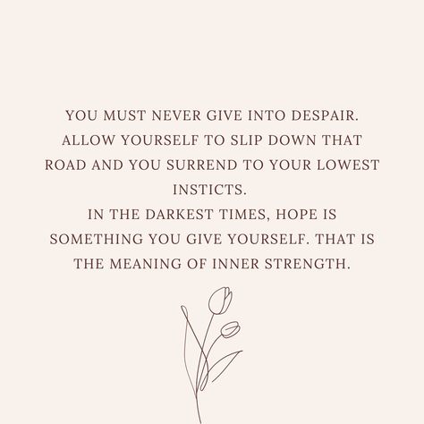 You must never give into despair. Allow yourself to slip down that road and you surrend to your lowest insticts. in the darkest times, hope is something you give yourself. that is the meaning of inner strength. Quotes Inner Strength, Zuko Avatar The Last Airbender, Zuko Avatar, Uncle Iroh, Be Your Own Hero, Hope Is, I Can Do It, Avatar The Last Airbender, Inner Strength