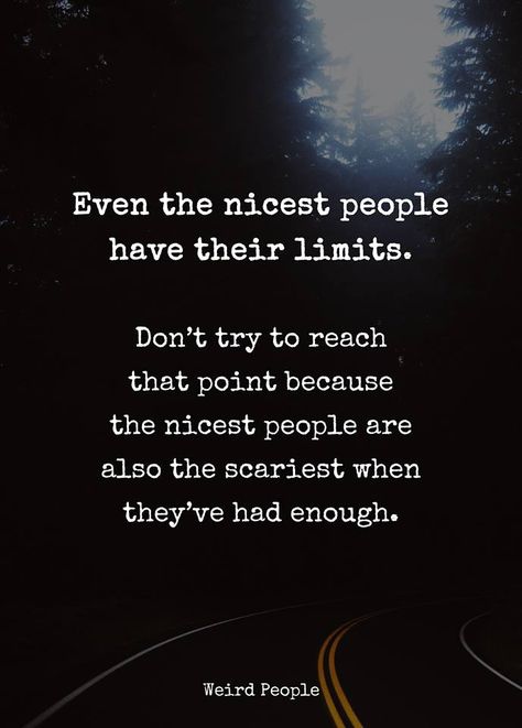 This is so true! Don’t mess with the quote ones! We have the loudest roar, and bigger teeth! Lol Limit Quotes, Have A Nice Life, Dark Triad, Introvert Quotes, Bigger Person, Done Quotes, Journey Quotes, Year Quotes, Sweet Words