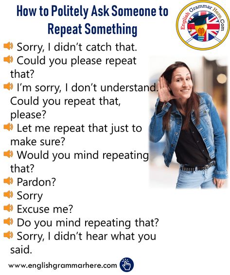 English Speaking Tips, How to Politely Ask Someone to Repeat Something Sorry, I didn’t catch that. Could you please repeat that? I’m sorry, I don’t understand. Could you repeat that, please? Let me repeat that just to make sure? Would you mind repeating that? Pardon? Sorry Excuse me? Do you mind repeating that? Sorry, I... Speaking Tips, English Speaking Skills, Other Ways To Say, Basic English, English Learning Spoken, Conversational English, English Vocab, Interesting English Words, Good Vocabulary Words