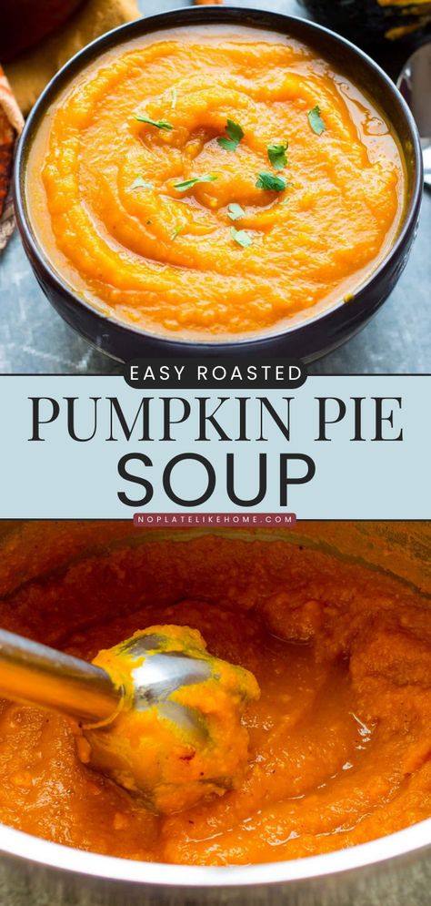 This Roasted Pumpkin Pie Soup is a healthy pumpkin recipe made with real pumpkin and flavored with pumpkin pie spices. This hearty homemade soup is also vegan and gluten-free! It's the best pumpkin recipe for dinner! Pumpkin Pie Soup, Pumpkin Pie Soup Recipe, Sweet Pumpkin Soup Recipe, Pumpkin Soup Recipe Easy, Easy Fall Dinner Recipes, Pumpkin Soup Healthy, Easy Homemade Soups, Pumpkin Recipes Dinner, Vegan Pumpkin Soup