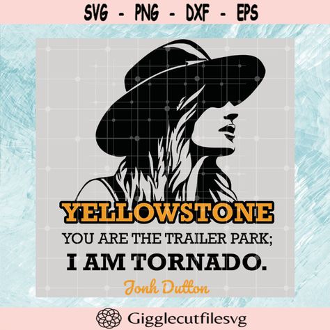 Yellowstone You Are The Traller Park I Am Tornado Jonh Dutton Svg Yellowstone Svg Jonh Dutton Svg Quotes Svg Check more at https://gigglecutfilesvg.art/product/yellowstone-you-are-the-traller-park-i-am-tornado-jonh-dutton-svg-yellowstone-svg-jonh-dutton-svg-quotes-svg/ Yellowstone Tv Series, Yellowstone Svg, Trailer Park, Digital Svg, Svg Quotes, Cricut Svg, Tornado, Design Space, Cricut Design