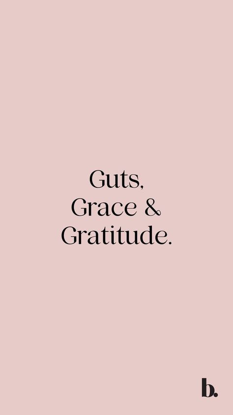 Quote: Guts. Grace and Gratitude Guts Quotes, Grace And Gratitude, Destiny Quotes, Spirituality Affirmations, Life Binder, Gratitude Quotes, Mind Body Soul, Quotable Quotes, Business Strategy