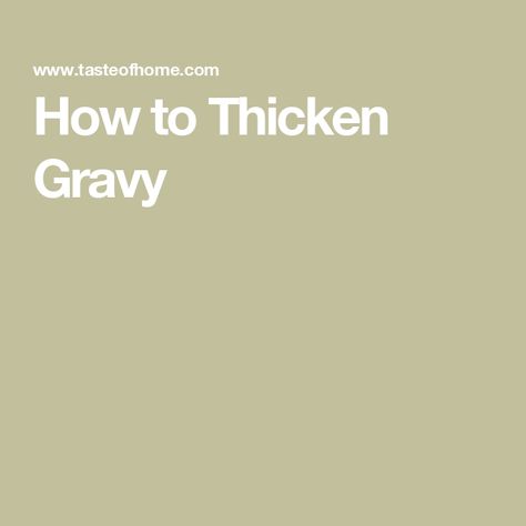 How to Thicken Gravy Cornstarch Gravy, Thicken Gravy, Restaurant Trends, How To Make Gravy, Potato Starch, Healthy Lifestyle Tips, Food Facts, Taste Testing, Taste Of Home