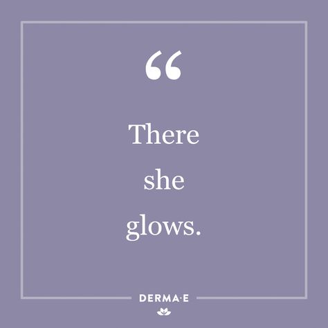 “There she glows.” ✨#inspirational #quote She Glows Quotes, She Shines Quotes, Face Pretty But Soul Prettier Quote, Glow Definition, Glam Quotes Woman, Salon Merch Ideas, Glow Quotes Inspiration Beautiful, Glowing Quotes Instagram, Pretty Girls Quotes