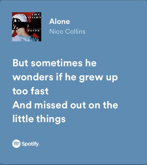 Songs About Growing Up, Growing Up Too Fast Quotes, Marija Core, Growing Up Songs, Nico Collins, Growing Up Quotes, Fast Quotes, Growing Up Too Fast, Me Board