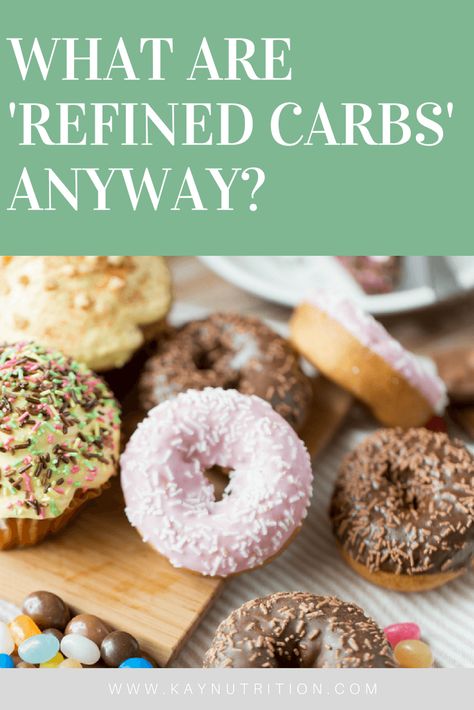 Kay Nutrition, Refined Carbs, Healthy Eating Guidelines, Good Carbs, Nutrition Consultant, Nutrition Facts Label, Carbohydrates Food, Mc Donald, Turmeric Benefits