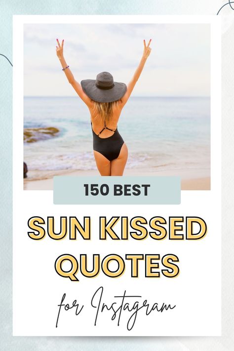 This collection of 150 sun kissed quotes will illuminate your Instagram captions and inspire you to enjoy your summer adventures! Sunkissed Quotes Instagram, Sun Tan Quotes, Tan Lines Quotes Summer, Sun Kissed Quotes Instagram, Summer Tan Quotes, Sun Kissed Captions For Instagram, Sunkissed Quotes, Sunkissed Captions, Sun Kissed Quotes