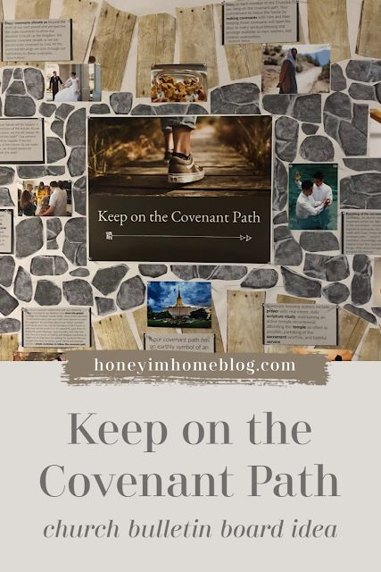 Honey I'm Home: Keep on the Covenant Path Church Bulletin Board Covenants Lds, Lds Priesthood, Catholic Bulletin Boards, Lds Seminary, Lds Relief Society, Yw Lesson, Lds Lessons, Church Bulletin Boards, Doctrine And Covenants