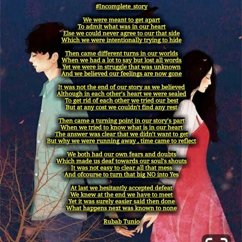 We all have love stories in our life either complete or incomplete but this poem is based on an ongoing story whose end is not known yet! Hope you will enjoy it. Incomplete Love Story Quotes, Incomplete Love Story, Incomplete Love, Love Story Quotes, Story Poems, Great Movies To Watch, Love Stories, Great Movies, Love Poems