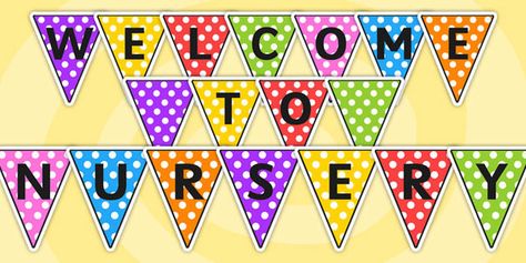 Welcome to Nursery Bunting Welcome To Nursery School, Welcome To Nursery Display, Welcome Banners For Classroom, Bunting Banner Nursery, Welcome To Class, Welcome Baby Banner, Reception Classroom, Name Bunting, Nursery Bunting