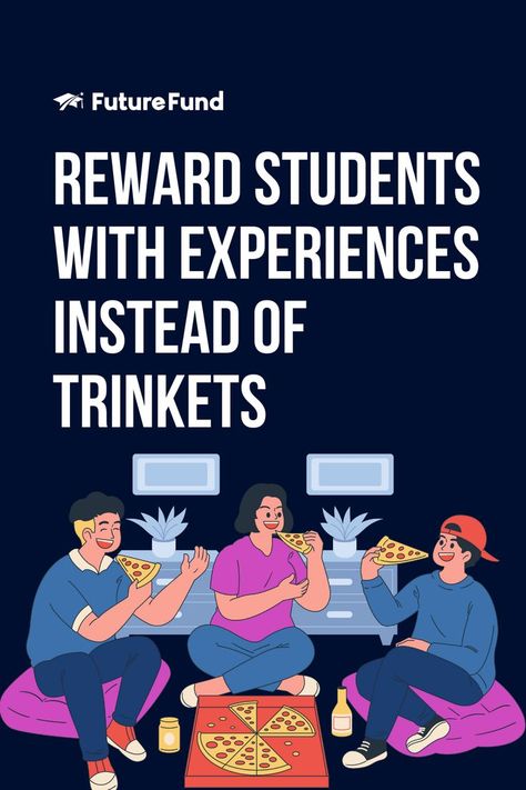 Text reads "Reward Students with Experiences Instead of Trinkets" with an illustration of students eating pizza and enjoying their time. Incentives For High School Students, School Wide Incentives Elementary, Student Rewards High School, Student Rewards Elementary, Non Tangible Rewards For Students, Honor Roll, School Fundraisers, Creative Event, Plastic Toys