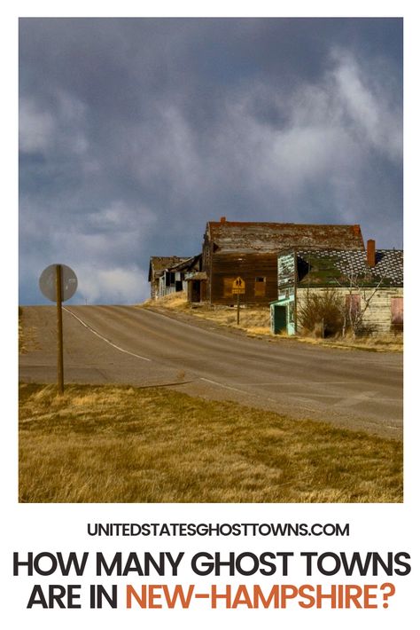 Abandoned Towns, Thirteen Colonies, Abandoned Town, Ghost Towns, Old West, North East, New Hampshire, Hampshire, New England