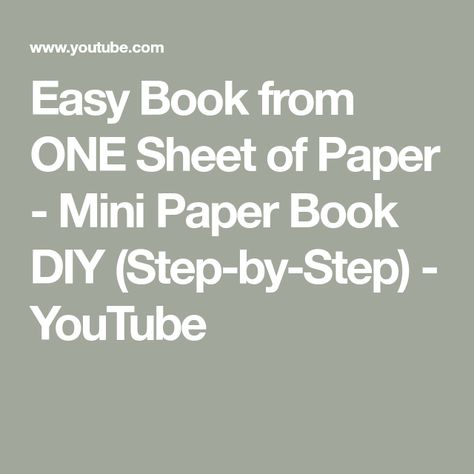 Easy Book from ONE Sheet of Paper - Mini Paper Book DIY (Step-by-Step) - YouTube Mini Books Diy, Diy Step, Easy Books, Book Diy, Small Journal, Handmade Notebook, Paper Book, Handmade Journals, Diy Book