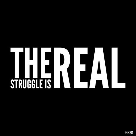 The Struggle Is Real, Keep Pushing, Struggle Is Real, Logo Ideas, Moving Forward, Motivation Inspiration, True Quotes, The Game, Gaming Logos