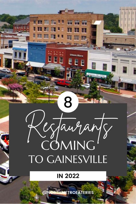 8 New Restaurants Coming to Gainesville, Georgia in 2022 | by North Metro Eateries | Jun, 2022 | Medium Georgia Restaurants, Gainesville Georgia, Downtown Atlanta, Restaurant Business, North Georgia, Hot Spots, The Restaurant, Stuff To Do, Places To Go